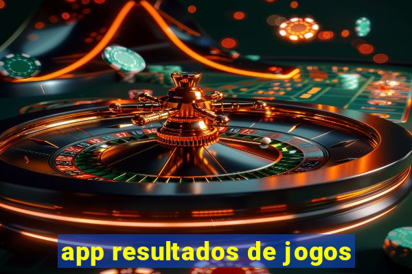 app resultados de jogos